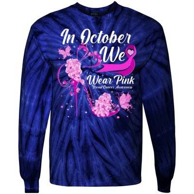 Breast Cancer Awareness In October We Wear Pink Flower High Heels Tie-Dye Long Sleeve Shirt