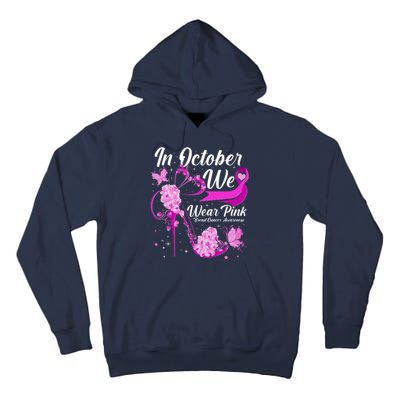 Breast Cancer Awareness In October We Wear Pink Flower High Heels Tall Hoodie