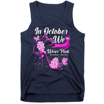 Breast Cancer Awareness In October We Wear Pink Flower High Heels Tank Top