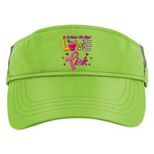 Breast Cancer Awareness In October We Wear Pink Teacher Love Adult Drive Performance Visor