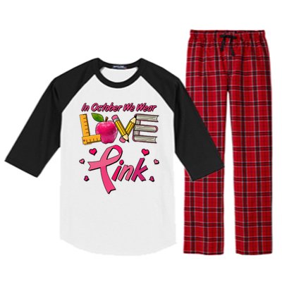 Breast Cancer Awareness In October We Wear Pink Teacher Love Raglan Sleeve Pajama Set