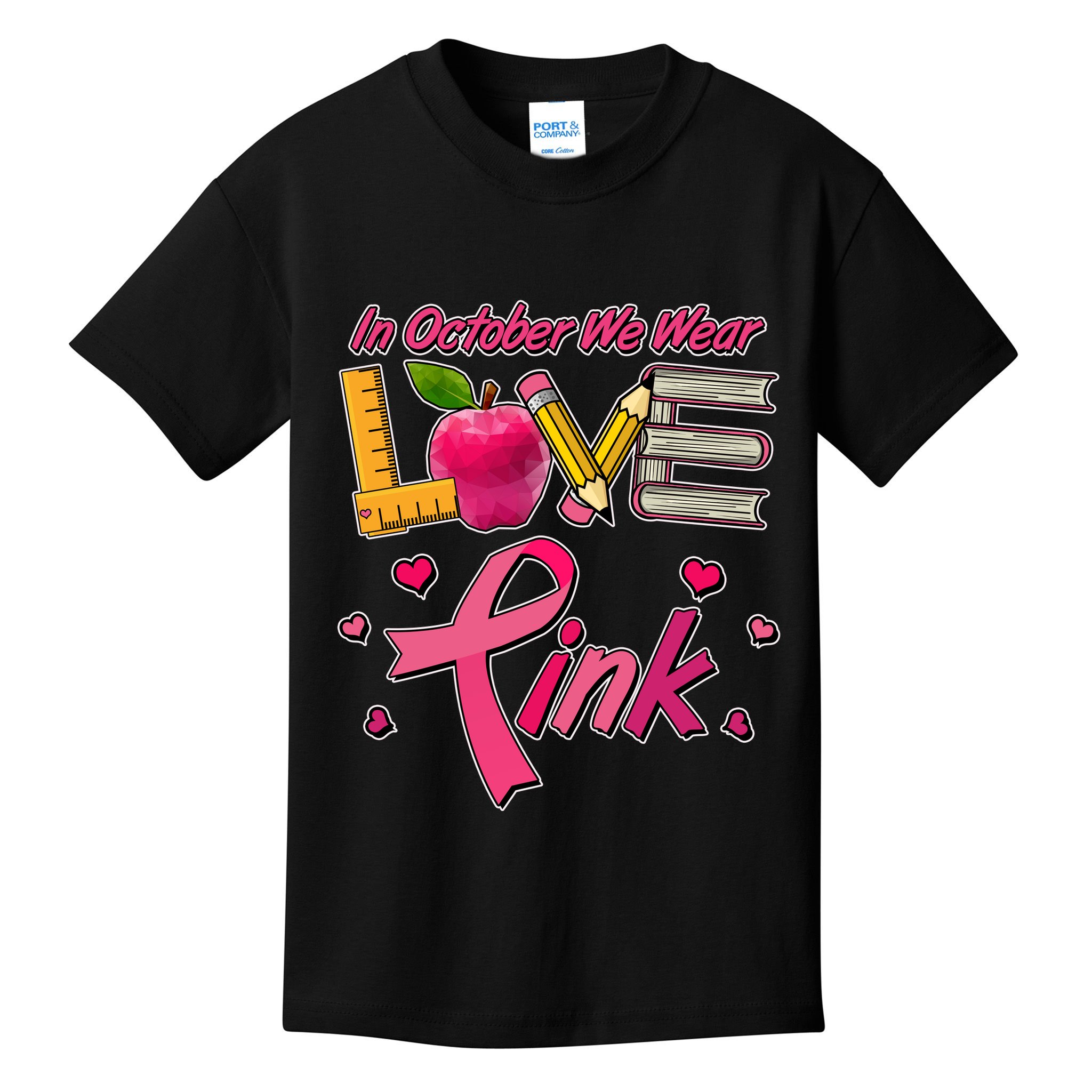 Breast Cancer Awareness In October We Wear Pink Teacher Love Kids T-Shirt
