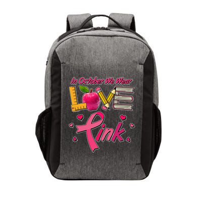 Breast Cancer Awareness In October We Wear Pink Teacher Love Vector Backpack