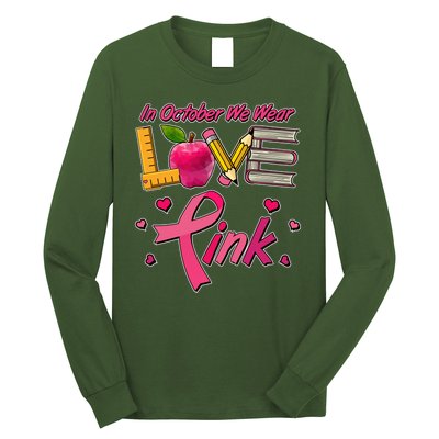 Breast Cancer Awareness In October We Wear Pink Teacher Love Long Sleeve Shirt