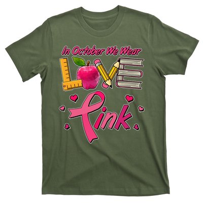 Breast Cancer Awareness In October We Wear Pink Teacher Love T-Shirt