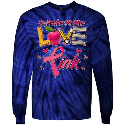 Breast Cancer Awareness In October We Wear Pink Teacher Love Tie-Dye Long Sleeve Shirt