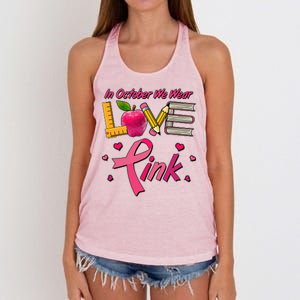 Breast Cancer Awareness In October We Wear Pink Teacher Love Women's Knotted Racerback Tank