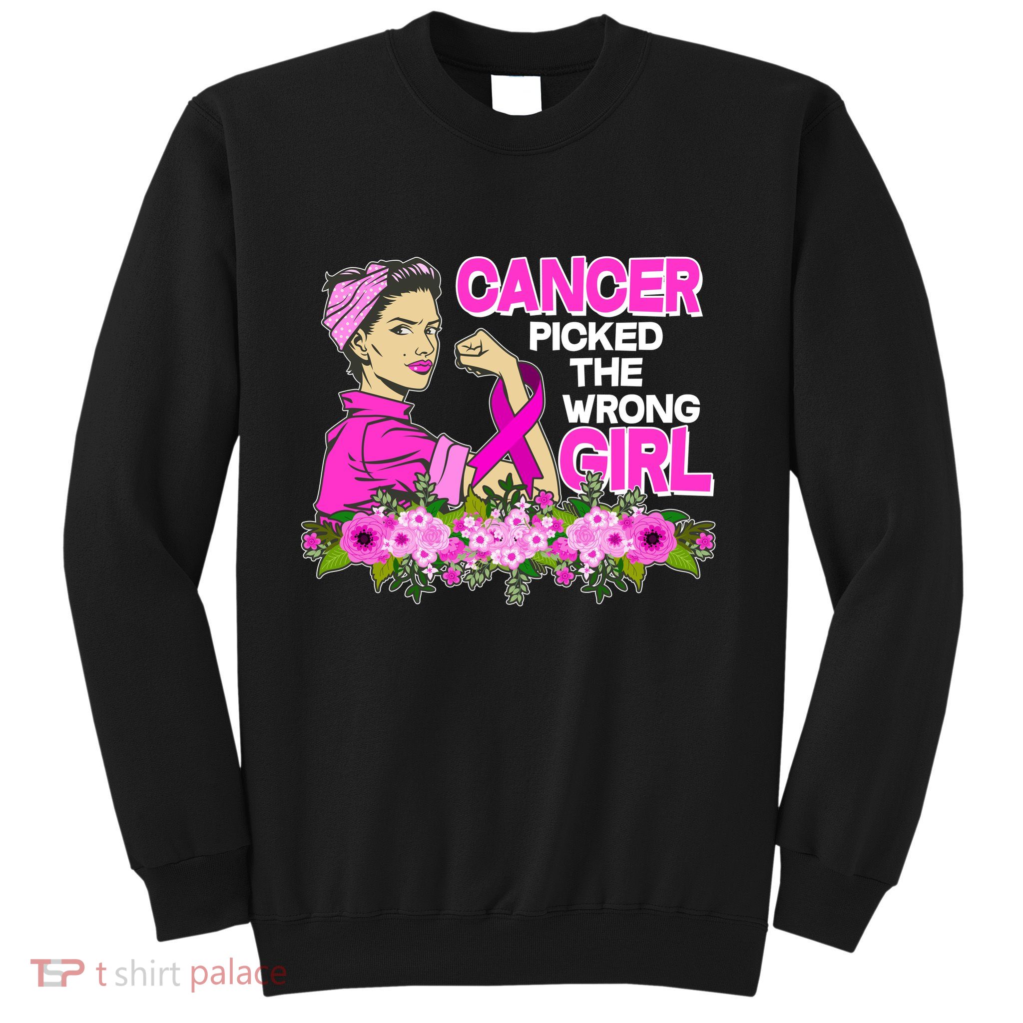 Breast Cancer Awareness Cancer Picked The Wrong Girl Warrior Sweatshirt
