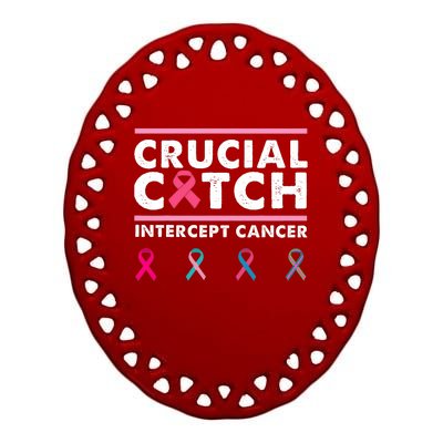 Breast Cancer Awareness Crucial A Catch Intercept Cancer Ceramic Oval Ornament