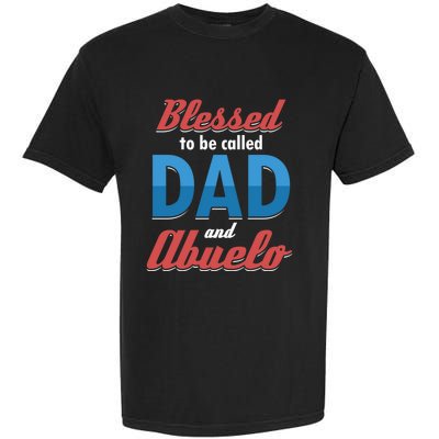 Blessed Called Blessing Father Dad Abuelo Granddad Gift Cute Gift Garment-Dyed Heavyweight T-Shirt