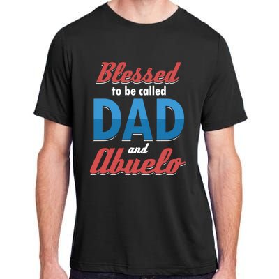 Blessed Called Blessing Father Dad Abuelo Granddad Gift Cute Gift Adult ChromaSoft Performance T-Shirt