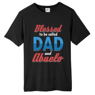 Blessed Called Blessing Father Dad Abuelo Granddad Gift Cute Gift Tall Fusion ChromaSoft Performance T-Shirt