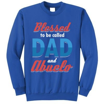 Blessed Called Blessing Father Dad Abuelo Granddad Gift Cute Gift Sweatshirt