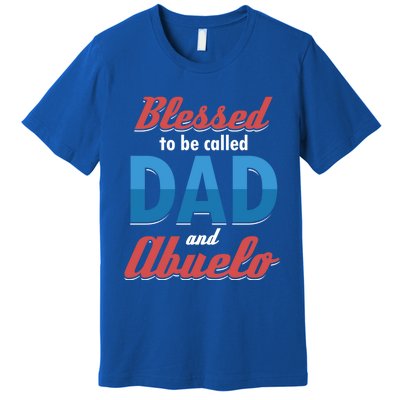 Blessed Called Blessing Father Dad Abuelo Granddad Gift Cute Gift Premium T-Shirt