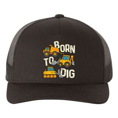 Boy Construction Born To Dig Excavator Digger Trucks Yupoong Adult 5-Panel Trucker Hat