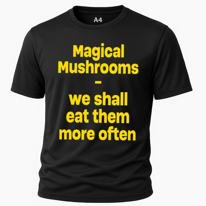 By Cole Bennett Magic Mushroom We Shall Eat Them More Often Cooling Performance Crew T-Shirt