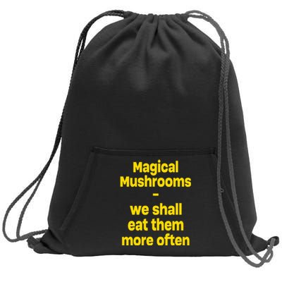 By Cole Bennett Magic Mushroom We Shall Eat Them More Often Sweatshirt Cinch Pack Bag