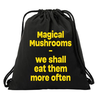 By Cole Bennett Magic Mushroom We Shall Eat Them More Often Drawstring Bag