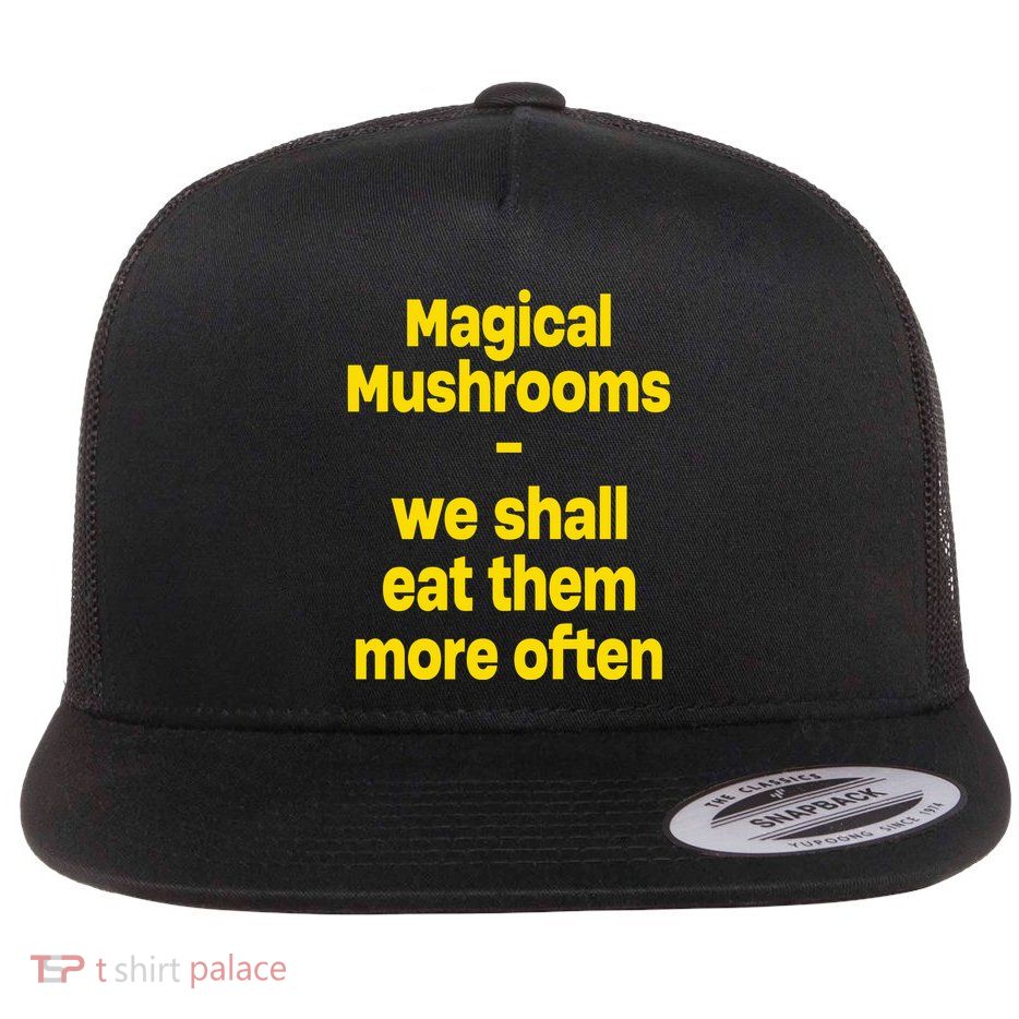By Cole Bennett Magic Mushroom We Shall Eat Them More Often Flatbill Hat