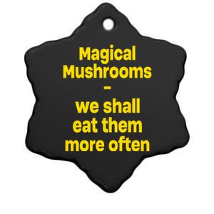 By Cole Bennett Magic Mushroom We Shall Eat Them More Often Ceramic Star Ornament