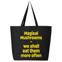 By Cole Bennett Magic Mushroom We Shall Eat Them More Often 25L Jumbo Tote