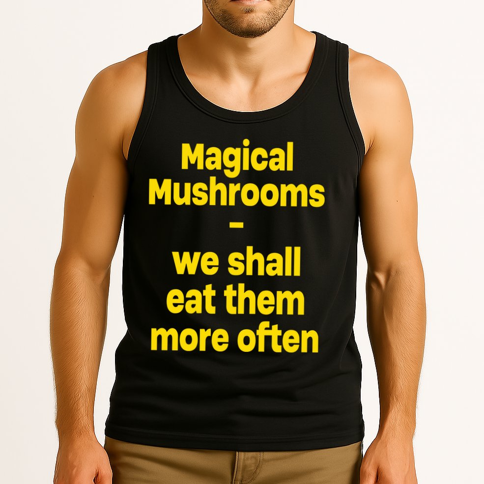 By Cole Bennett Magic Mushroom We Shall Eat Them More Often Tank Top