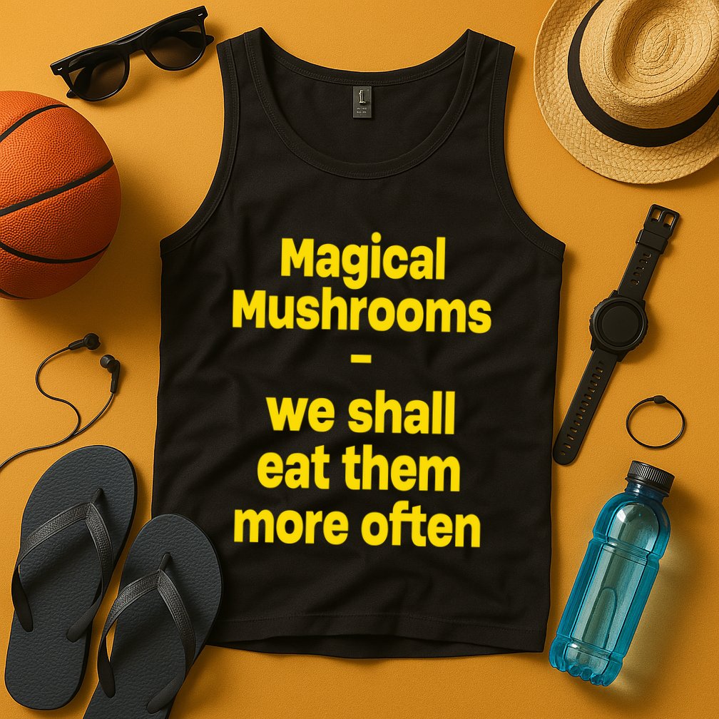 By Cole Bennett Magic Mushroom We Shall Eat Them More Often Tank Top