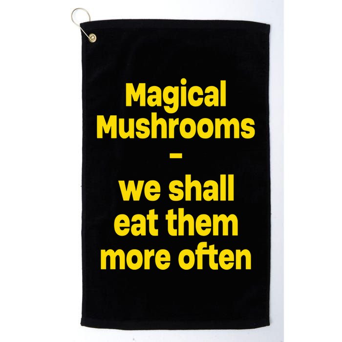By Cole Bennett Magic Mushroom We Shall Eat Them More Often Golf Towel