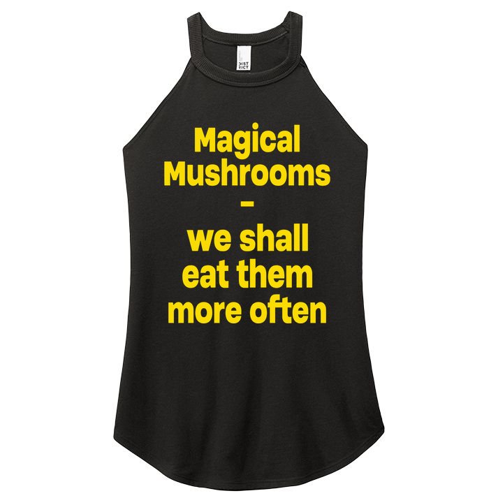 By Cole Bennett Magic Mushroom We Shall Eat Them More Often Women's Perfect Tri Rocker Tank