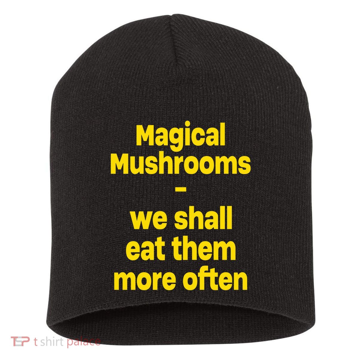 By Cole Bennett Magic Mushroom We Shall Eat Them More Often Short Acrylic Beanie
