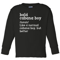 Bald Cabana Boy Definition Funny Humorous Toddler Long Sleeve Shirt