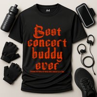 Best Concert Buddy Ever Sharing The World Of Music Once Great Gift Performance Shirt