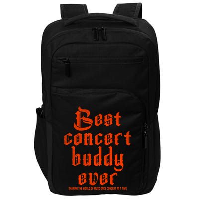 Best Concert Buddy Ever Sharing The World Of Music Once Great Gift Impact Tech Backpack