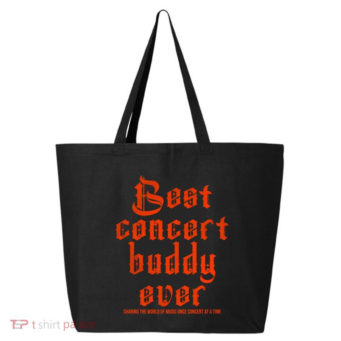 Best Concert Buddy Ever Sharing The World Of Music Once Great Gift 25L Jumbo Tote