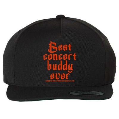 Best Concert Buddy Ever Sharing The World Of Music Once Great Gift Wool Snapback Cap