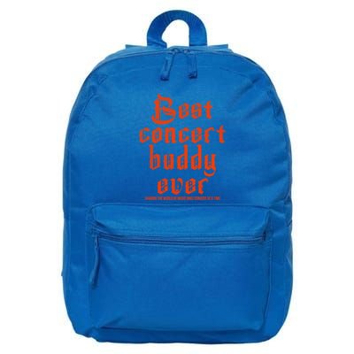 Best Concert Buddy Ever Sharing The World Of Music Once Great Gift 16 in Basic Backpack