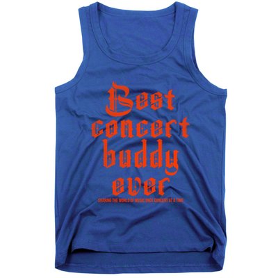 Best Concert Buddy Ever Sharing The World Of Music Once Great Gift Tank Top