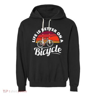 Bike Cycling Biking Cyclist Retro Theme Bicycle Quote Saying Garment-Dyed Fleece Hoodie