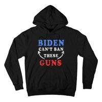 Biden CanT Ban These Guns Gym Workout Funny Weightlifting Hoodie