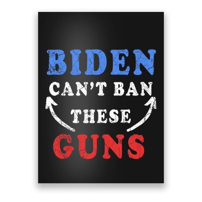 Biden CanT Ban These Guns Gym Workout Funny Weightlifting Poster