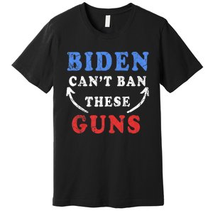 Biden CanT Ban These Guns Gym Workout Funny Weightlifting Premium T-Shirt