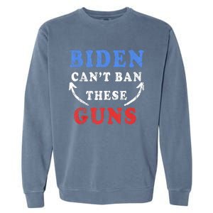 Biden CanT Ban These Guns Gym Workout Funny Weightlifting Garment-Dyed Sweatshirt