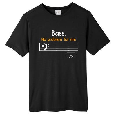 Bass clef bass is not a problem for me music notes Tall Fusion ChromaSoft Performance T-Shirt