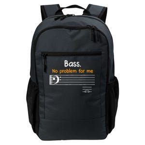 Bass clef bass is not a problem for me music notes Daily Commute Backpack