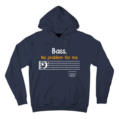 Bass clef bass is not a problem for me music notes Hoodie