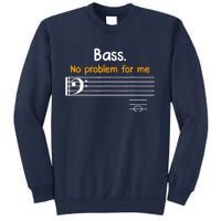 Bass clef bass is not a problem for me music notes Sweatshirt