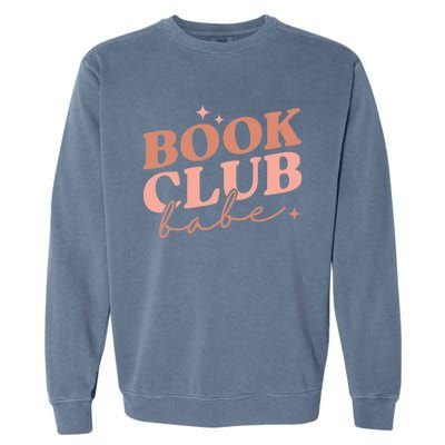 Book Club Babe Reading Book Lovers Gift Garment-Dyed Sweatshirt