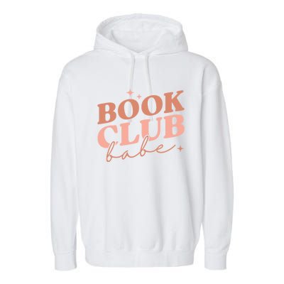 Book Club Babe Reading Book Lovers Gift Garment-Dyed Fleece Hoodie