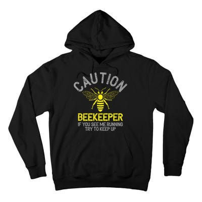 Beekeeper Caution Beekeeping Funny Bee Lover Gift Tall Hoodie