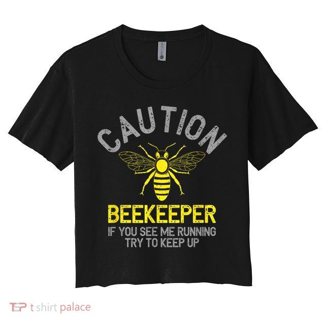 Beekeeper Caution Beekeeping Funny Bee Lover Gift Crop Top